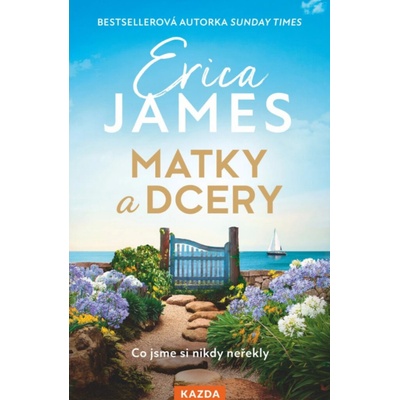 Erica Jamesová Matky a dcery Provedení: Tištěná kniha