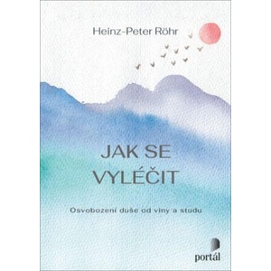 Jak se vyléčit | Heinz-Peter Röhr (ISBN: 9788026221357)