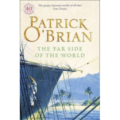 The Far Side of the World - Patrick O'Brian