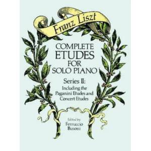 Complete Etudes for Solo Piano, Series II: Including the Paganini Etudes and Concert Etudes | Franz Liszt, Classical Piano Sheet Music, Franz Liszt (ISBN: 9780486258164)
