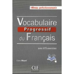 Vocabulaire progressif du français Niveau perfectionnement ksiazka + plyta CD audio | Claire Miquel (ISBN: 9782090381542)