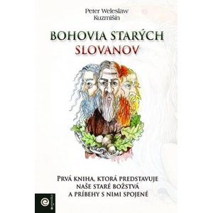 Bohovia starých Slovanov | Peter Weleslaw Kuzmišín (2021)