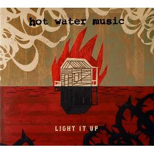 BMG Hot Water Music: Light It Up - CD (050562)