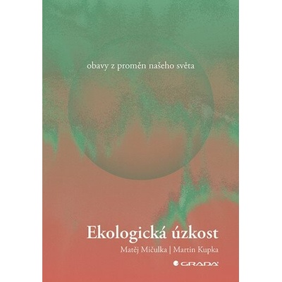 Ekologická úzkost - Matěj Mičulka