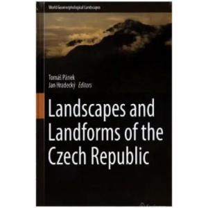 Landscapes and Landforms of the Czech Republic | TomáS Pánek, Jan Hradecky (ISBN: 9783319275369)