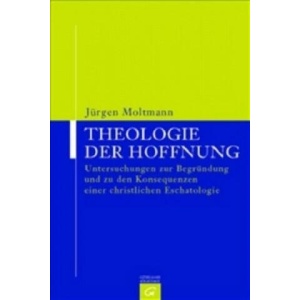Theologie der Hoffnung | Jürgen Moltmann (ISBN: 9783579052243)