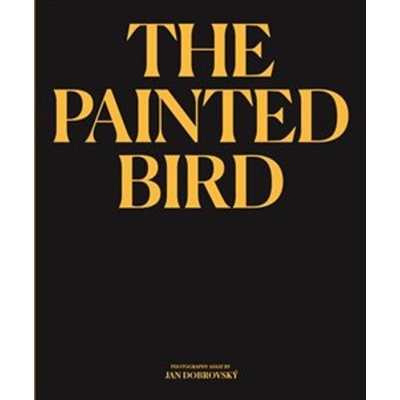 The Painted Bird - Jan Dobrovský
