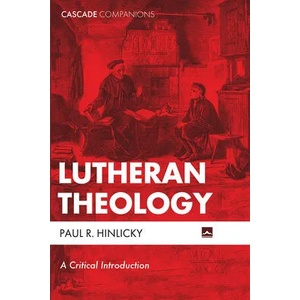 Lutheran Theology | Paul R. Hinlicky (ISBN: 9781498234092)