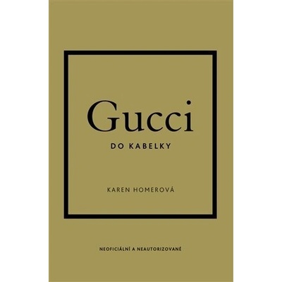 Gucci do kabelky - Karen Homerová