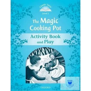 Classic Tales Second Edition: Level 1: The Magic Cooking Pot Activity Book & Play | Sue Arengo (ISBN: 9780194238755)