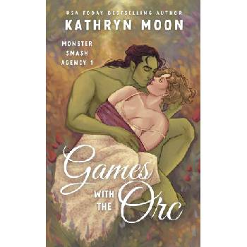 Kathryn Moon Games with the Orc | Kathryn Moon