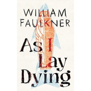 As I Lay Dying | FAULKNER WILLIAM (ISBN: 9798212633765)