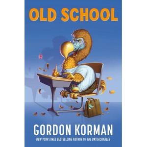 Old School | KORMAN GORDON (ISBN: 9780063238145)