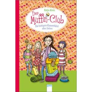 Der Muffin-Club - Die lustigste Klassenfahrt aller Zeiten | Katja Alves, Elli Bruder (2015)