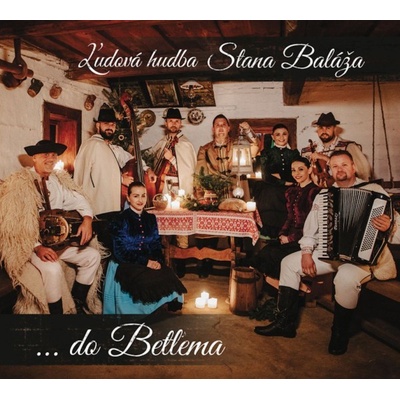 Ľudová hudba Stana Baláža – do Betľema CD