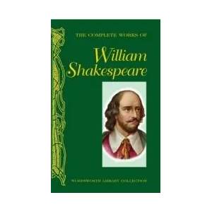 Complete Works of William Shakespeare | William Shakespeare (ISBN: 9781840225570)
