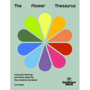 Gardeners' World: The Flower Thesaurus (ISBN: 9781785949258)