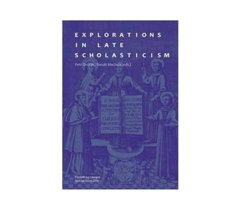 Explorations in Late Scholasticism