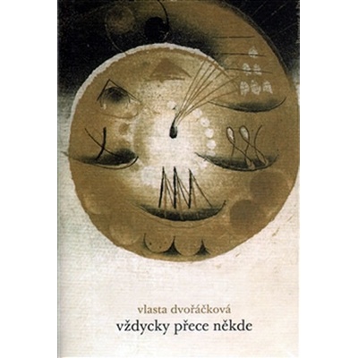 Vždycky přece někde - Vlasta Dvořáčková