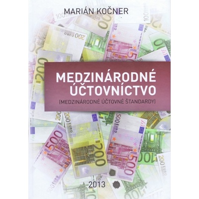 Medzinárodné účtovníctvo medzinárodné účtovné štandardy - Marián Kočner