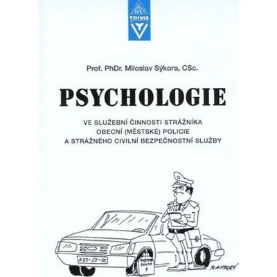 Psychologie ve služební činnosti strážníka obecní městské policie a strážného civilní bezpečnostní služby