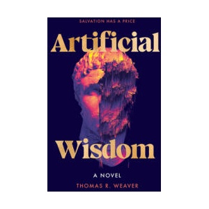 Artificial Wisdom | WEAVER THOMAS R (ISBN: 9780593984734)