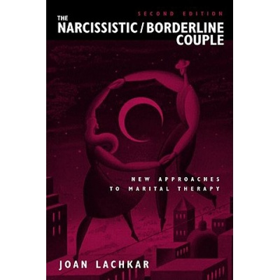 Narcissistic / Borderline Couple | Joan Lachkar