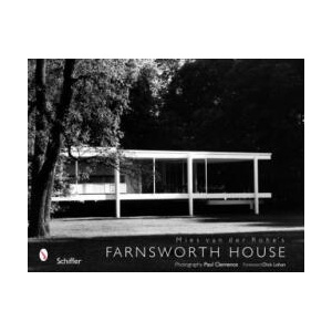 Mies van der Rohe's Farnsworth House | Paul Clemence (ISBN: 9780764324437)
