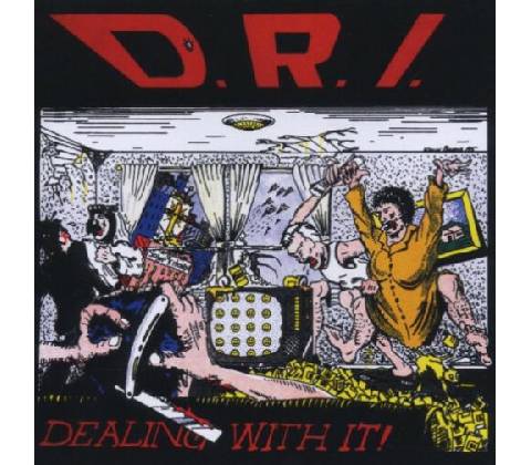D.R.I.: DEALING WITH IT CD