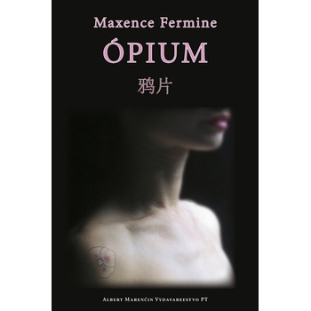 Ópium - Maxence Fermine