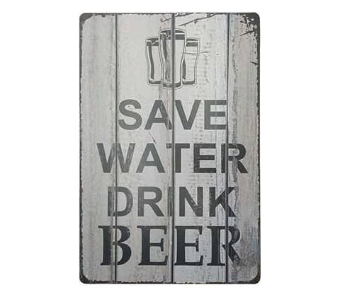 Ceduľa Save Water Drink Beer
