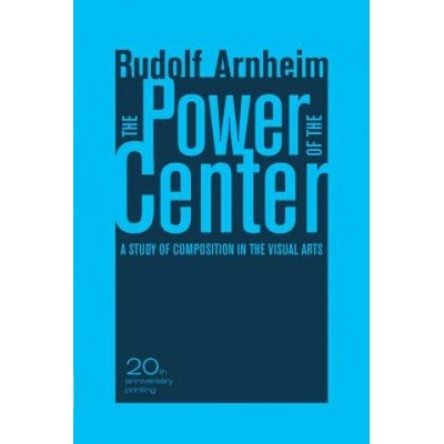 Power of the Center - Arnheim Rudolf