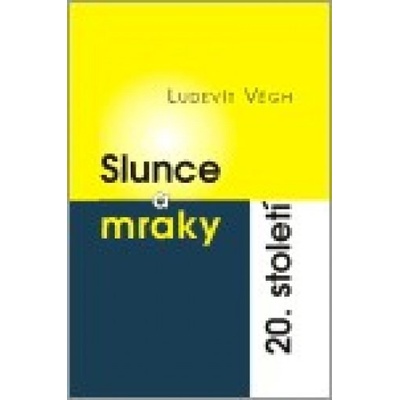 Slunce a mraky 20. století - Ludevít Végh