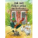 Jak měl Fiškus pifku na kohouta