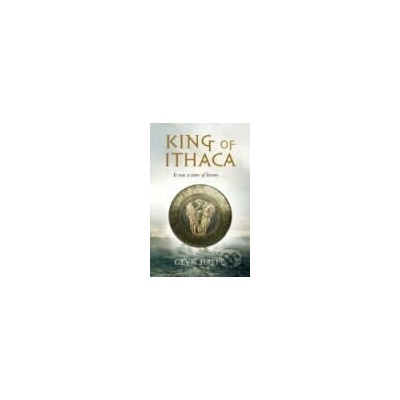 King of Ithaca - Glyn Iliffe