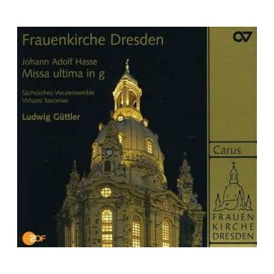 Johann Adolf Hasse - Frauenkirche Dresden Festkonzert Im Weihezeitraum Johann Adolf Hasse - Missa Ultima In G CD