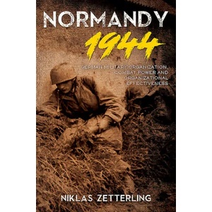 Normandy 1944 | Niklas Zetterling (ISBN: 9781612008165)
