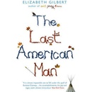 The Last American Man - E. Gilbert