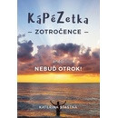 Kápézetka zotročence aneb Nebuď otrok!