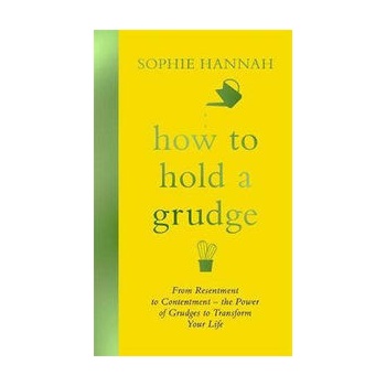 How To Hold a Grudge