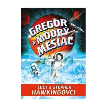 Gregor a modrý mesiac Lucy & Stephen Hawking