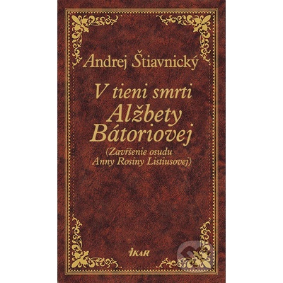 V tieni smrti Alžbety Bátoriovej