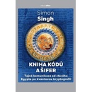 Kniha kódů a šifer - Tajná komunikace od starého Egypta po kvantovou kryptografii - Singh Simon