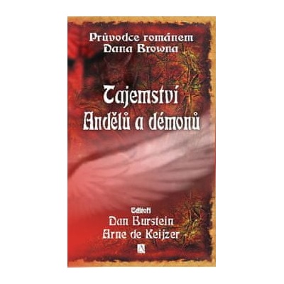 Tajemství Andělů a démonů - Dan Burstein, Arne de Keijzer