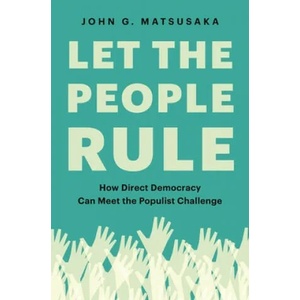 Let the People Rule | John G. Matsusaka (ISBN: 9780691199726)
