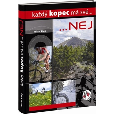 Každý kopec má své...NEJ - Milan Silný