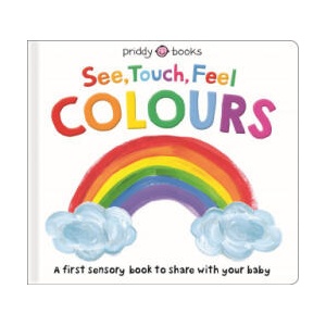 See Touch Feel Colours | BOOKS PRIDDY (ISBN: 9781838991944)