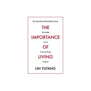 Importance of Living | Lin Yutang (ISBN: 9781788420679)