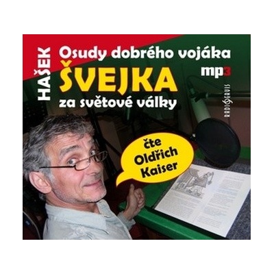 Osudy dobrého vojáka Švejka za světové války - Jaroslav Hašek