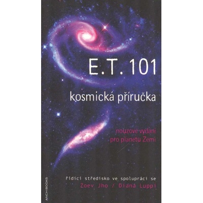 E.T.101 kosmická příručka - Zoev Jho, Diana Luppi